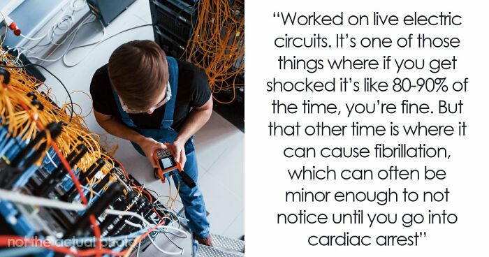 48 Of The Most Dangerous Things People Willingly Or Unwillingly Did