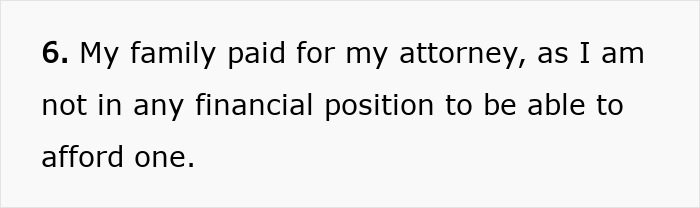 Text on a white background stating a person’s family paid for their attorney due to lack of financial ability to afford one.
