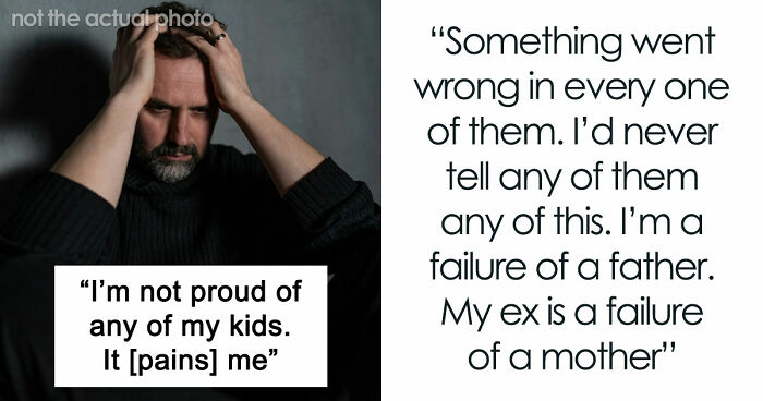 Dad Claims He Did Everything He Could For His Children, But All 5 Of Them Are Failures In His Eyes