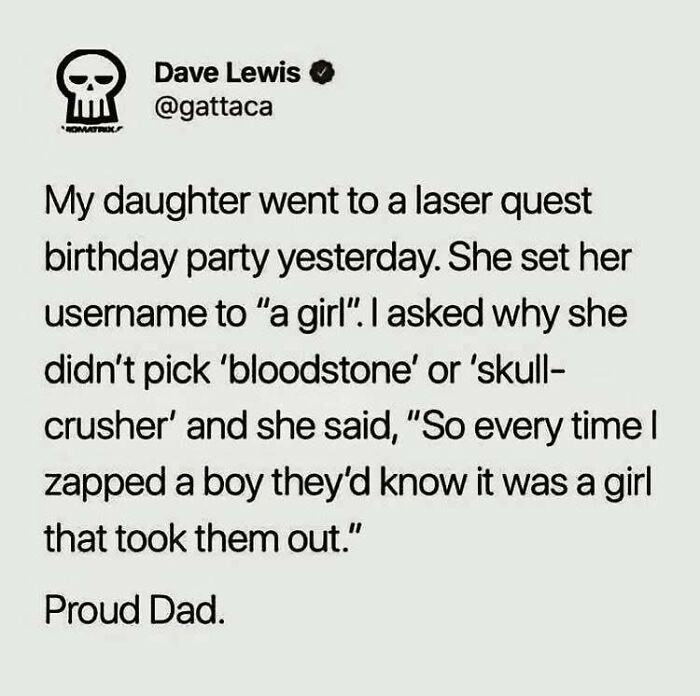 Screenshot of a tweet by Dave Lewis about his daughter choosing the username a girl in a laser quest game, feminist post.