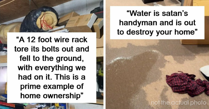 “The American Dream”: 84 Homeownership Nightmares No One Warned You About