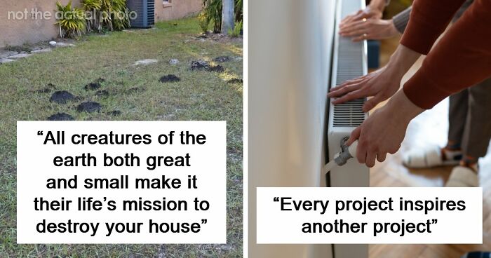 “The American Dream”: 84 Homeownership Nightmares No One Warned You About