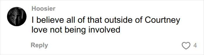 Screenshot of a comment by user Hoosier stating their belief about Kurt Cobain’s passing and Courtney Love’s involvement. Screenshot of a comment by user Hoosier stating their belief about Kurt Cobain’s passing and Courtney Love’s involvement.