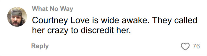 Comment claiming Courtney Love was discredited, related to forensics expert's evidence on Kurt Cobain's passing not self-inflicted. Comment claiming Courtney Love was discredited, related to forensics expert's evidence on Kurt Cobain's passing not self-inflicted.