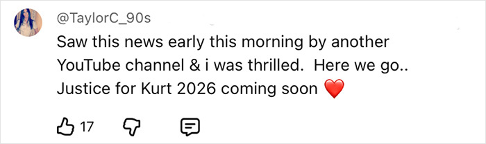 Social media comment expressing excitement about upcoming justice for Kurt Cobain in 2026 with a heart emoji. Social media comment expressing excitement about upcoming justice for Kurt Cobain in 2026 with a heart emoji.