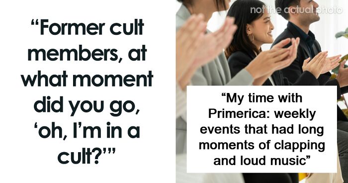 “Frick. That. Place”: 49 Times Folks Realized They Might Be In A Cult