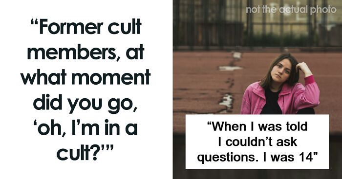 “Frick. That. Place”: 49 Times Folks Realized They Might Be In A Cult