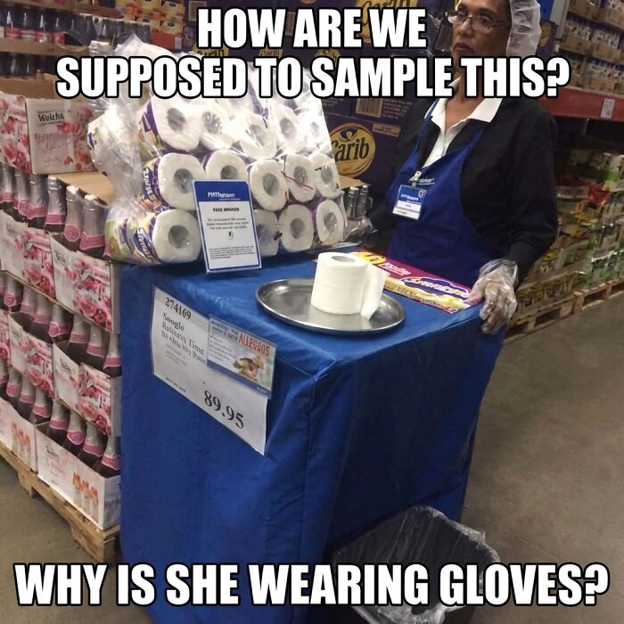 Woman wearing gloves at a store sample counter with toilet paper rolls, showcasing funny randomness in a meme format.