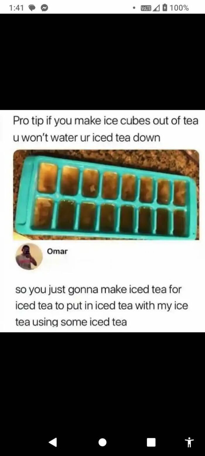 Ice cubes made of tea to avoid watering down iced tea, with a confused comment about iced tea and ice tea usage.