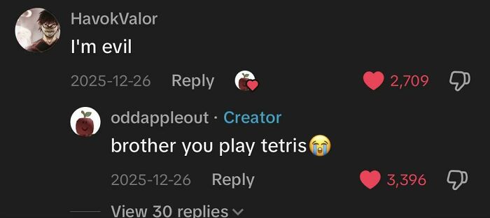 Unhinged TikTok comments showing a funny exchange about being evil and playing Tetris with crying emoji reaction.