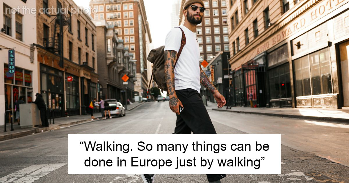 42 People Share Normal Practices In Europe That The US May Find Weird
