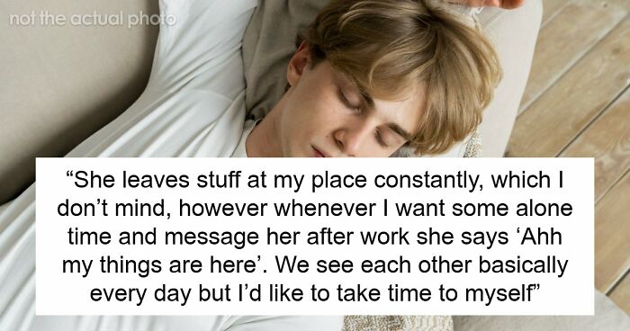 Man Faces Several Boundary Issues With 35YO GF, Shocked When She Enters Home Without Permission