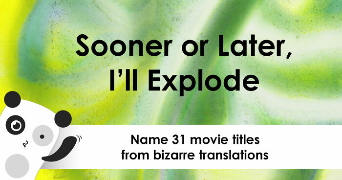 31 Films That Got Lost In Translation: Prove You Can Still Name Them All