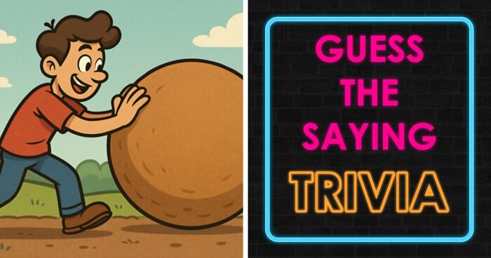 Match These Illustrations Of 35 Common Sayings To Prove Your Wisdom In This Visual Quiz