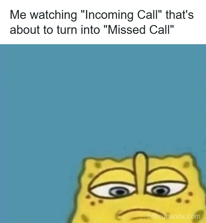 SpongeBob looking disappointed at an incoming call turning into a missed call, a humorous coping mechanism meme.