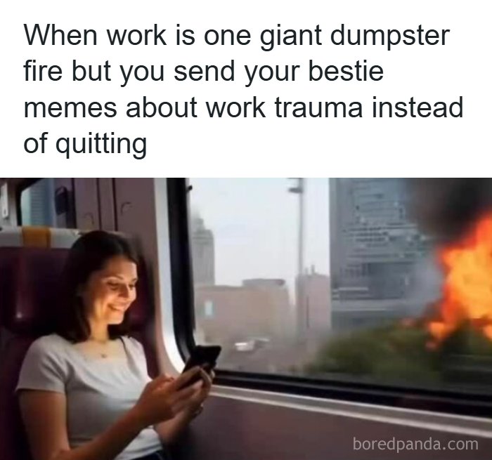 Woman smiling at phone on train while fire burns outside window, illustrating random memes about work trauma and boredom.