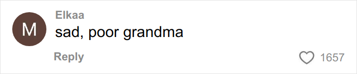 Screenshot of a social media comment saying sad, poor grandma related to woman’s gentle reminder for grandma not to kiss baby. Screenshot of a social media comment saying sad, poor grandma related to woman’s gentle reminder for grandma not to kiss baby.
