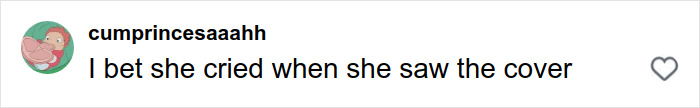 Comment saying she probably cried upon seeing Margot Robbie's underwater cover shoot that received harsh criticism. Comment saying she probably cried upon seeing Margot Robbie's underwater cover shoot that received harsh criticism.