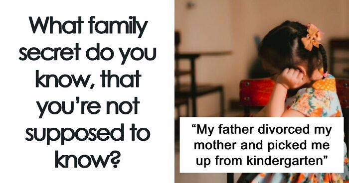 32 People Spill The Tea On Their Biggest Family Secrets
