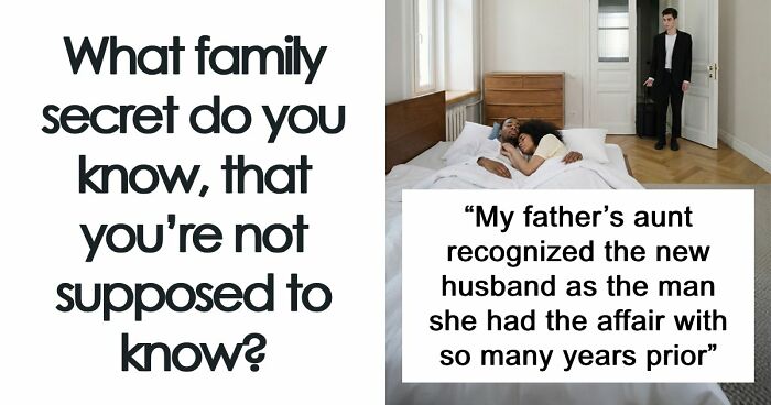 “Grandpa Was A Drag Queen”: 32 Family Secrets That Left A Mark In The Worst Way Possible