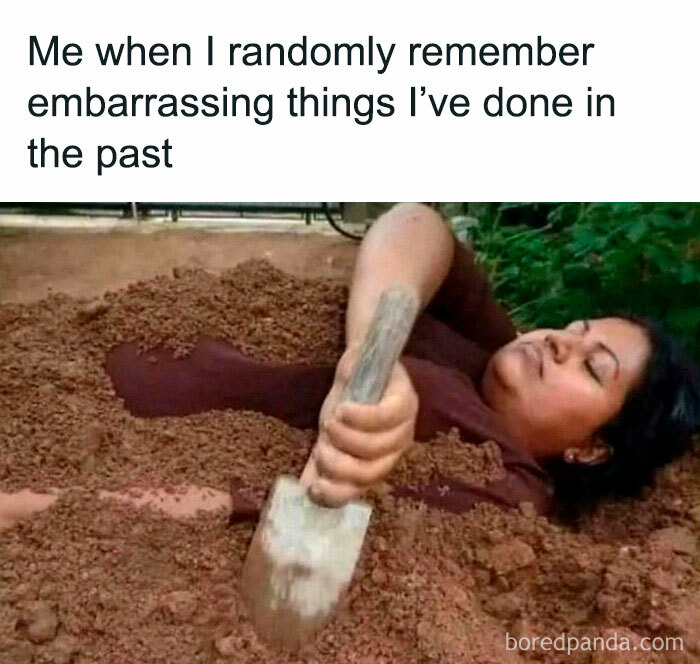 Person buried in dirt digging with a small shovel, representing relatable introvert meme about remembering embarrassing moments.