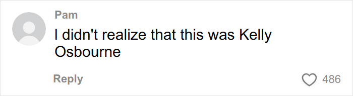 Comment from user Pam expressing surprise that the person in the video is Kelly Osbourne amid fan concerns about her health. Comment from user Pam expressing surprise that the person in the video is Kelly Osbourne amid fan concerns about her health.