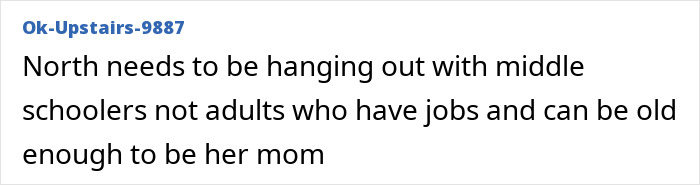 Comment criticizing Kim Kardashian after daughter North West interacts with adults instead of peers, sparking online debate.