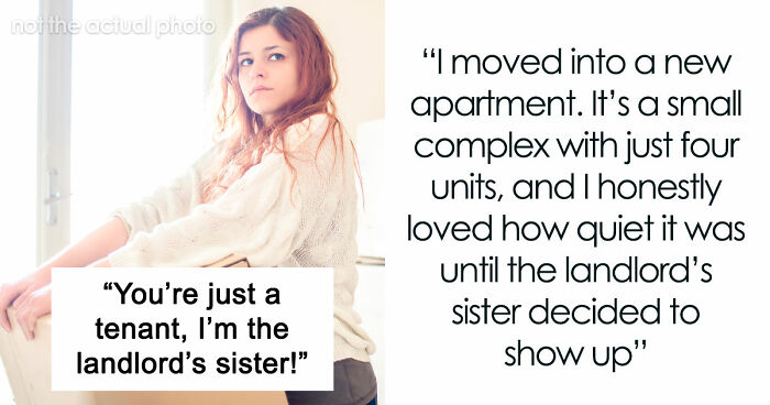 Entitled Sister Thinks Being “Family” Gives Her A Free Pass To Harass Brother’s Tenant, Gets A Reality Check