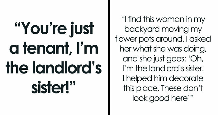 Entitled Sister Thinks Being “Family” Gives Her A Free Pass To Harass Brother’s Tenant, Gets A Reality Check