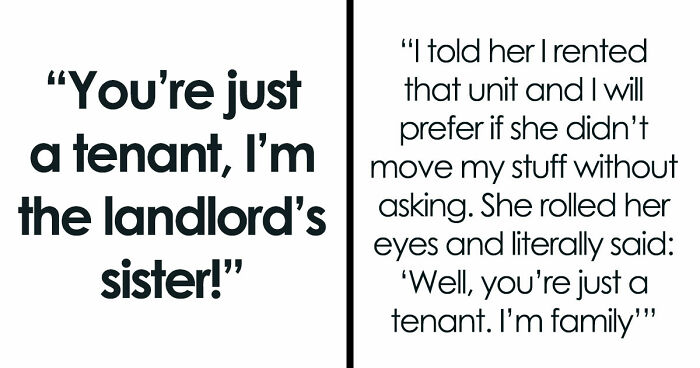 Entitled Sister Thinks Being “Family” Gives Her A Free Pass To Harass Brother’s Tenant, Gets A Reality Check