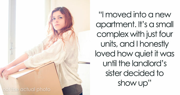 Entitled Sister Thinks Being “Family” Gives Her A Free Pass To Harass Brother’s Tenant, Gets A Reality Check