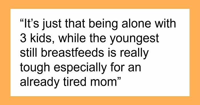 Two-Day Work Trip Turns Into A Whole Thing When Wife Decides Being Alone With 3 Kids Is Unacceptable