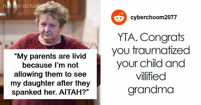 “My Parents Are Livid Because I’m Not Allowing Them To See My Daughter After They Spanked Her”