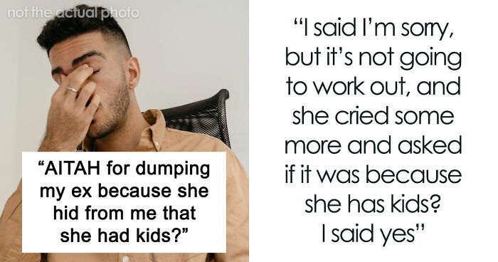 “Why Didn’t She Tell Me?”: Man Wonders If He Was Wrong For Dumping His GF Because She Has Kids