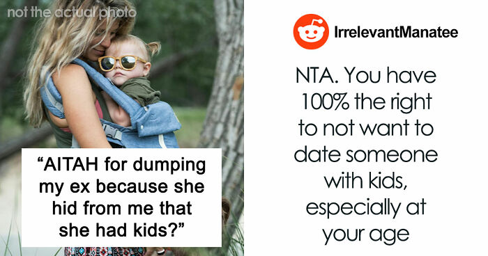 “Why Didn’t She Tell Me?”: Man Wonders If He Was Wrong For Dumping His GF Because She Has Kids