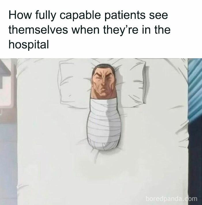 Cartoon of a fully capable patient confidently wrapped in bandages lying in a hospital bed humor healthcare meme.