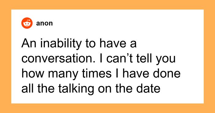 47 Men Share What Deal-Breakers They Have While Dating