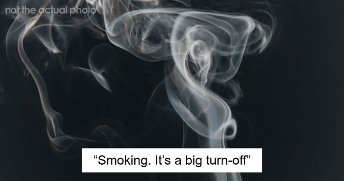 47 Men Share What Deal-Breakers They Have While Dating