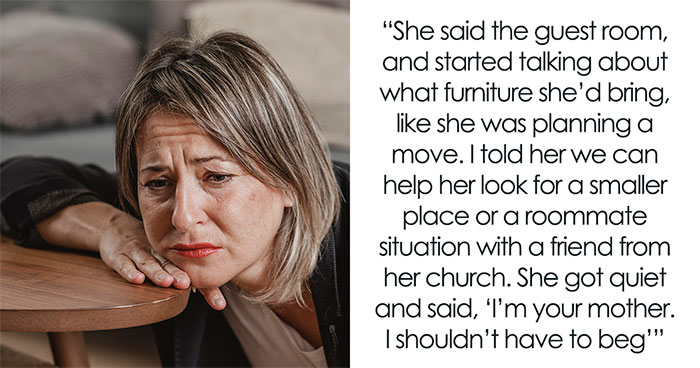 Entitled Mom Resorts To Outright Manipulation To Force Adult Son To Let Her Move In