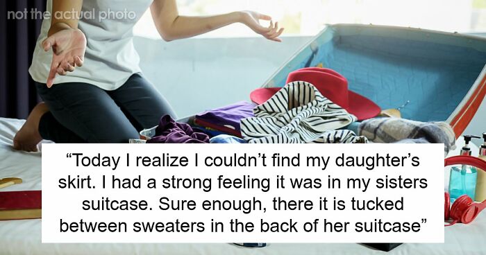 “AITJ For Going Through My 36-Year-Old Sister’s Luggage Before She Leaves To Go Back Home?”