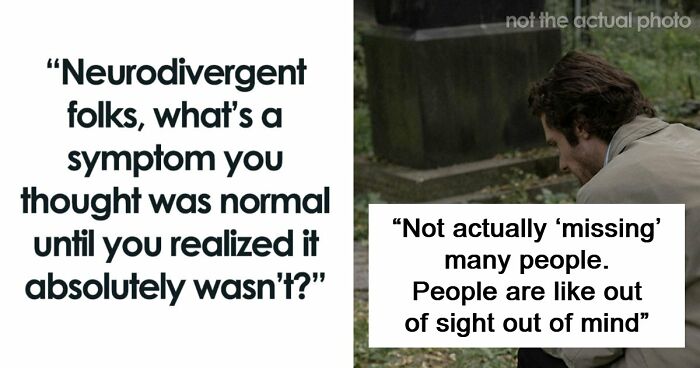 86 Things People Thought Everyone Did Until They Learned They Were Neurodivergent