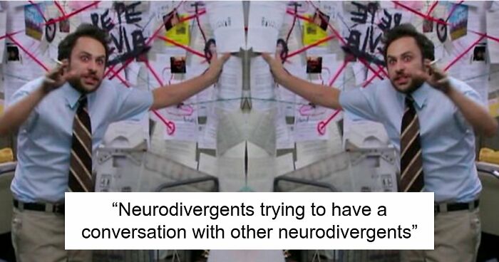 47 Posts That Perfectly Capture Life With A Spicy, Neurodivergent Brain