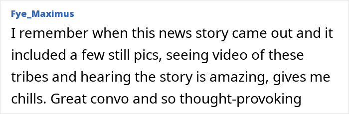 Alt text: Comment reflecting amazement and chills from rare footage of uncontacted Amazonian tribe and thought-provoking conversation.
