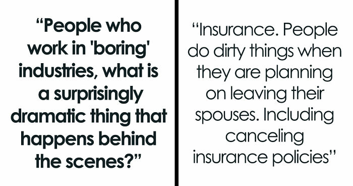30 Juicy Stories From Folks Who Work In “Boring” Industries That Will Probably Surprise You