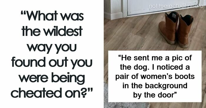 “Love Letter He Wrote Was Returned To Our Home”: 57 Times People Found Out Their Partner Was Cheating