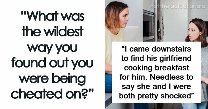“Love Letter He Wrote Was Returned To Our Home”: 57 Times People Found Out Their Partner Was Cheating