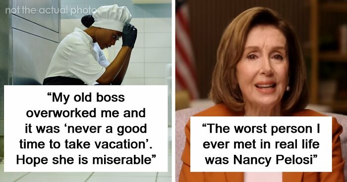 37 People Share Stories About The Worst Person They’ve Ever Met