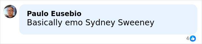 Brunette Sydney Sweeney chat bubble comment by Paulo Eusebio reading Basically emo Sydney Sweeney with avatar and like icon Brunette Sydney Sweeney chat bubble comment by Paulo Eusebio reading Basically emo Sydney Sweeney with avatar and like icon