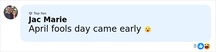 Comment by top fan Jac Marie saying April fools day came early with surprised emoji on social media post. Comment by top fan Jac Marie saying April fools day came early with surprised emoji on social media post.