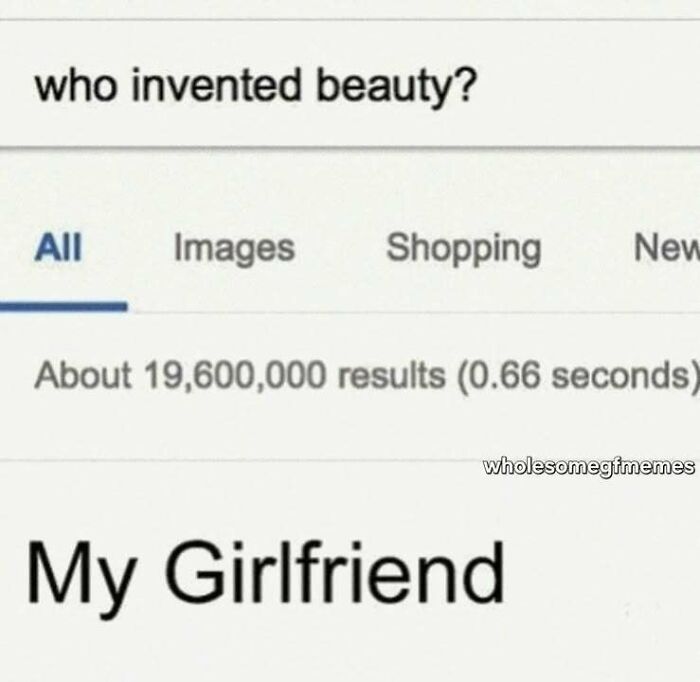 Search result meme showing "who invented beauty?" with the answer "My Girlfriend," highlighting loving memes for girlfriend.